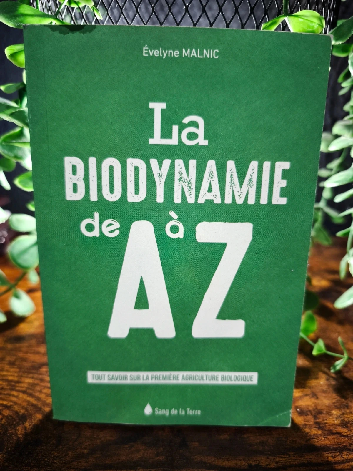 La biodynamie de A à Z